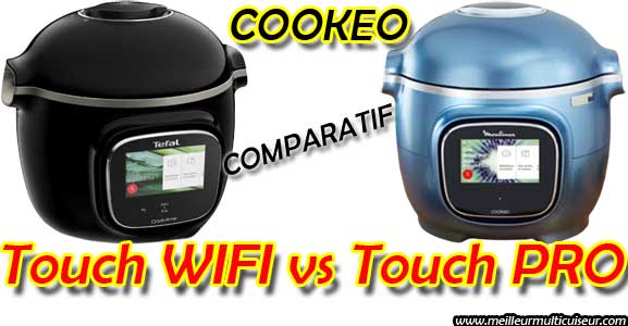 Cookeo Touch WIFI ou Cookeo Touch Pro : Lequel Choisir