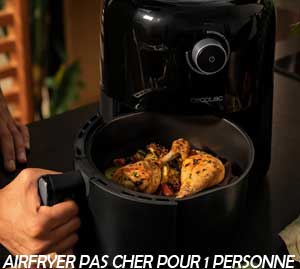 Air fryer pas cher pour une personne