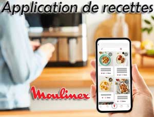 Application Moulinex : de nombreuses recettes originales