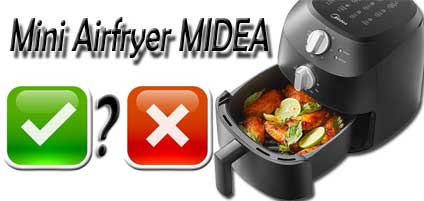 Mon opinion sur le mini airfryer MIDEA pour une personne